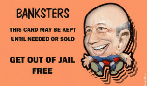 Banksters-get-outta-Jail-Free